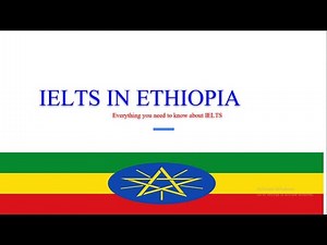How to take IELTS Exam in Ethiopia? IELTS ፈተና በኢትዮጵያ Amharic