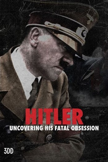 How to watch Hitler: Uncovering His Fatal Obsession: The best streaming options