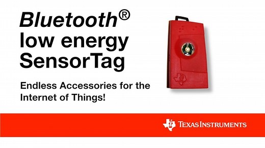 Bluetooth® Smart SensorTag - What can YOU design? | Video | TI.com