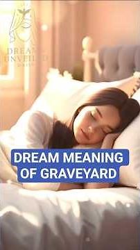 DREAM MEANING OF SEEING GRAVEYARD... GRAVEYARD IN THE DREAM MEANING...#dream #graveyard #meaning