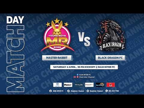 MASTER RABBIT VS BLACK DRAGON FC