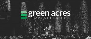 GABC TV | Green Acres Baptist Church - Tyler, TX