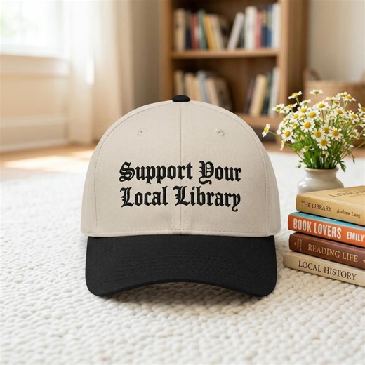 Support Your Local Library Embroidered Hat, Librarian Hat, Public Resources, Reader Gift for Librarian Lovers Cap - Etsy