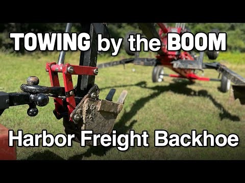Tow by the Boom - Harbor Freight Backhoe