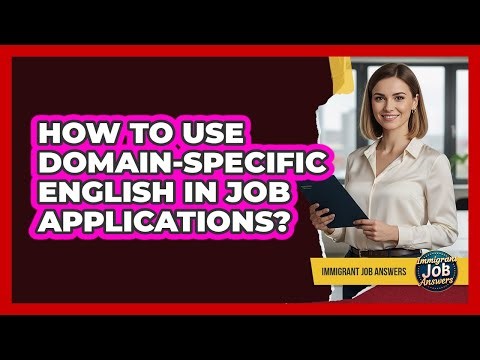How To Use Domain-Specific English In Job Applications?