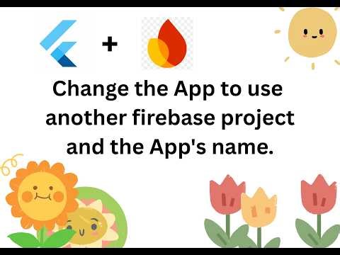 Android : Flutter : Change apps to use another Firebase project