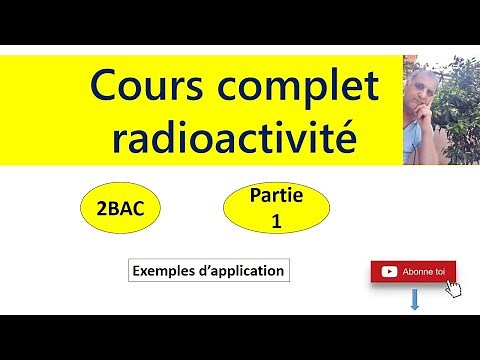 Cours complet radioactivité (partie 1)