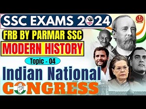 MODERN HISTORY FOR SSC | INDIAN NATIONAL CONGRESS | FRB BY PARMAR SSC