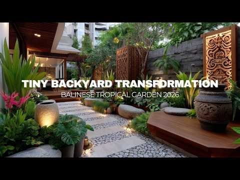 Small Garden Trends 2026 – Turn Your Tiny Backyard Into a Relaxing Balinese Tropical Retreat