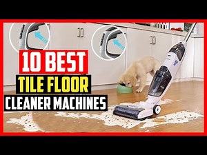 ✅Top 10 Best Tile Floor Cleaner Machines of 2025