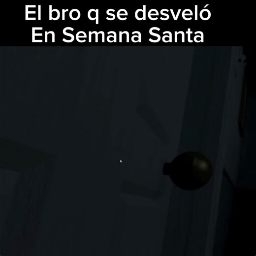 El bro q se desveló en Semana Santa #humor#fyp #meme#fnaf4 | Fnaf 4