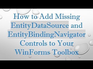 How to Add Missing EntityDataSource and EntityBindingNavigator Controls to Your WinForms Toolbox