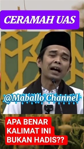 INILAH UNGKAPAN YANG SERING DISEBUT HADITS PADAHAL? INI KENYATAANNYA #ceramah #ceramahsingkat #uas