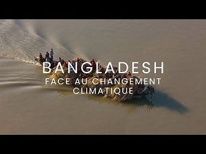 BANGLADESH FACES CLIMATE CHANGE [FR] Full Movie