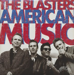 The Blasters - American Music