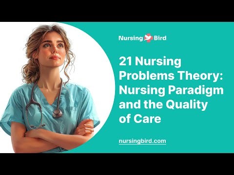 21 Nursing Problems Theory: Nursing Paradigm and the Quality of Care - Essay Example