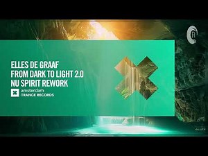 Elles de Graaf - From Dark To Light 2.0 (Nu Spirit Rework) [Amsterdam Trance] Extended
