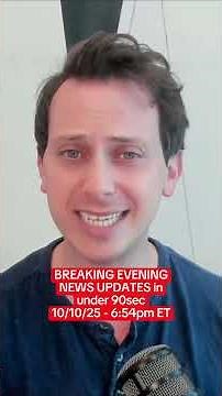 BREAKING EVENING NEWS UPDATE in Under 90sec - 10/10/25