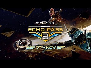 Echo VR - Echo Pass | Season 3 Launch Announcement