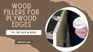 10 Best Wood Fillers For Plywood Edges 2023 - Fill the Gaps In Wood
