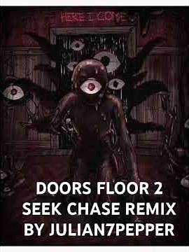 DOORS FLOOR 2 SEEK CHASE REMIX BY ‪@julian7pepperstudios‬