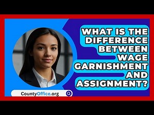 What Is The Difference Between Wage Garnishment And Assignment? - CountyOffice.org