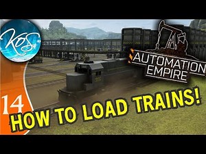 Automation Empire - HOW TO LOAD TRAINS! - Let's Play, Ep 14