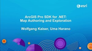 ArcGIS Pro SDK for .NET: Map Authoring and Exploration