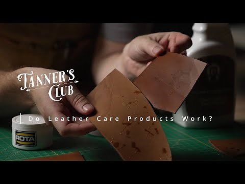 Do Leather Conditioning Products Work? | Leather Tips & Hints | Leather 101
