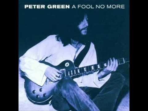 Peter Green - Fool No More
