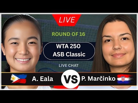 ALEXANDRA EALA 🇵🇭 VS PETRA MARČINKO 🇭🇷 | WTA 250 ASB CLASSIC | ROUND OF 16 | LIVE SCORE & UPDATES 🎾