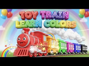 🎨 Toy Train Learn Colors 🚂 | Fun Color Learning for Kids | Educational Video