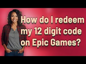 How do I redeem my 12 digit code on Epic Games?