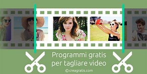 5 Programmi Gratis per Tagliare Video con Windows | CreaGratis.com