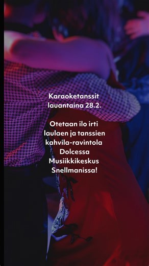 Oletko ikinä laulanut karaokea konsertti-talossa, entäpä tanssinut karaoken tahtiin. Lauantaina 28.2. Musiikkikeskus Snellmanin kahvila-ravintola Dolcessa karaoketanssit. Tule mukaan, otetaan ilo irti laulaen ja tanssien. Liput ovelta 10 euroa (narikkamaksu 3 €) Vetäjänä Päivi Myllykangas ja musiikista vastaa Kokkola campingin karaokesta tuttu Erkki Ahtiainen. Musiikkikeskus Snellman, Vingenkatu 18, Kokkola | Musiikkikeskus Snellman / Musikcentrum Snellman