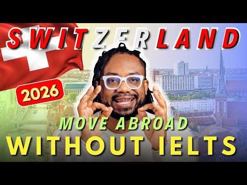 Move to Switzerland WITHOUT IELTS in 2026? Here’s How!