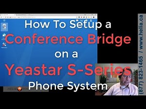 How To Setup a Conference Bridge on the Yeastar S-Series