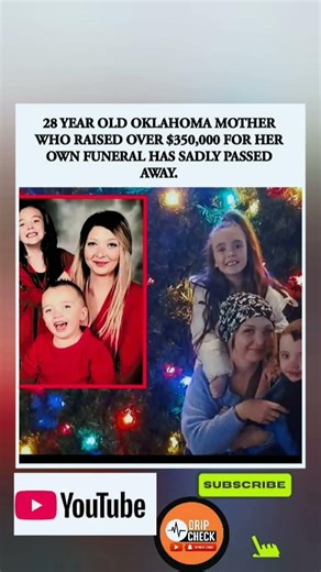 💔🕊️ A 28-year-old Oklahoma mother who raised over $350K for her own funeral has sadly passed away.