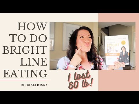 HOW TO DO BRIGHT LINE EATING | Book summary | I LOST 60 POUNDS WITH BRIGHT LINE EATING!