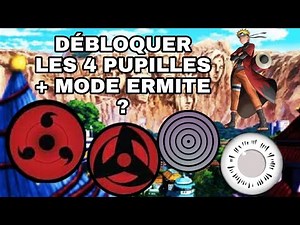 COMMENT DÉBLOQUER LE SHARINGAN, LE BYAKUGAN, ET LE MODE ERMITE SUR NARUTO TO BORUTO SHINOBI STRIKER