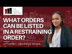 What Orders can be Listed in a Restraining Order? | Berkeley Restraining Order Lawyer