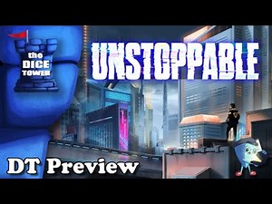 Unstoppable - DT Preview with Mark Streed | The Dice Tower