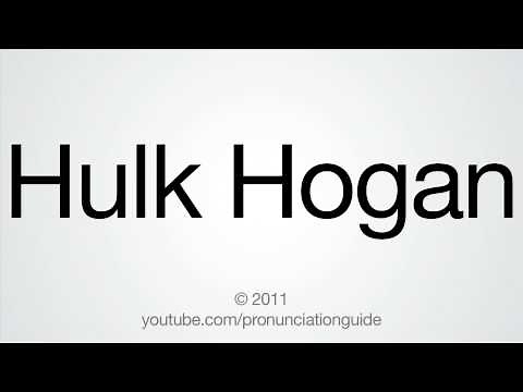 How To Pronounce Hulk Hogan
