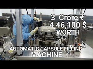 Automatic Capsule Filling Machine | 3 Crore ₹ | 0.46 Million $ Equipments | Auto Weight Checking