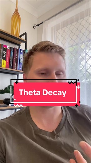 Theta decay and how to use it as an advantage.
