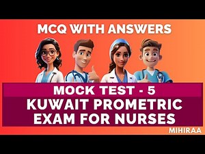 Kuwait Prometric Exam Questions for Nurses - Mock Test - 5 | Mihiraa