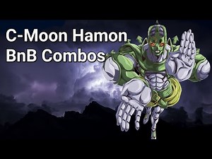 [YBA] C-Moon Hamon BnB Combos