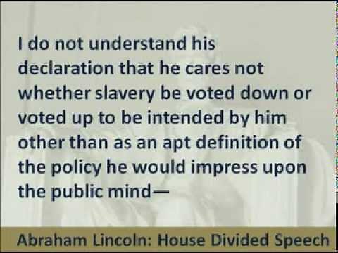 Abraham Lincoln - House Divided Speech - Hear the Full Text - 1858