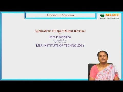 LEC35| Operating Systems | Applications Input, Output Interfaces by Mrs. P. Nishitha