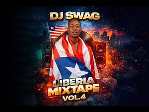 DJ SWAG LIBERIA MIXTAPE 4